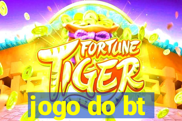 jogo do bt